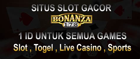 Bonanza178: Daftar Situs Judi Slot Online Gacor Terbaik Indonesia.